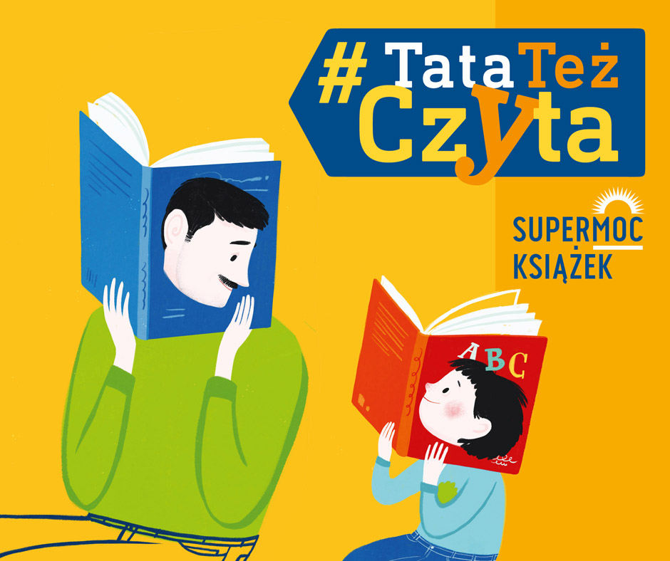 Premiera kampanii społecznej Supermoc książek "TataTeżCzyta"